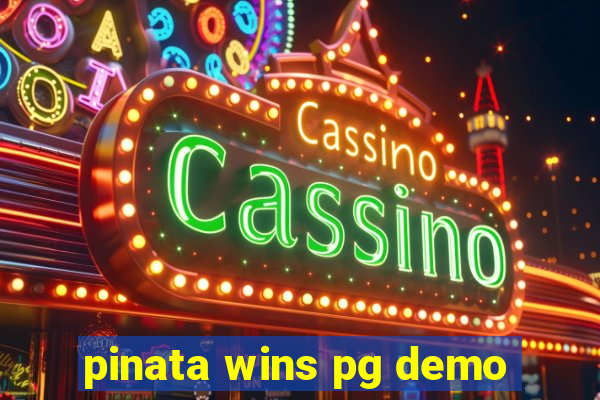 pinata wins pg demo